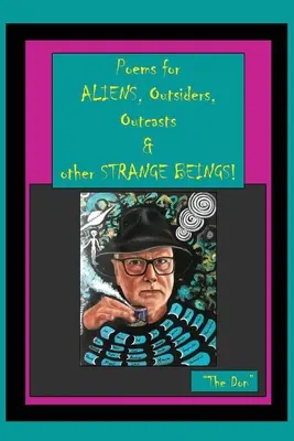Básne pre CUDZINCOV, Cudzincov, Vyvrheľov a iné PODIVNÉ BYTOSTI! - Poems for ALIENS, Outsiders, Outcasts & other STRANGE BEINGS!