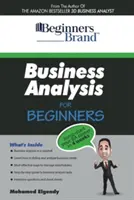 Podniková analýza pre začiatočníkov: Odštartujte svoju kariéru bakalára za štyri týždne - Business Analysis For Beginners: Jump-Start your BA Career in Four Weeks