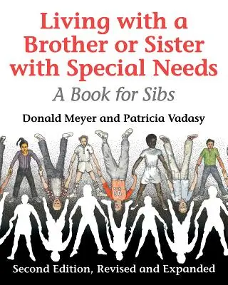 Život s bratom alebo sestrou so špeciálnymi potrebami: Kniha pre súrodencov - Living with a Brother or Sister with Special Needs: A Book for Sibs