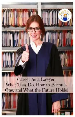 Kariéra právnika: Čo robia, ako sa nimi stať a aká je ich budúcnosť! - Career As a Lawyer: What They Do, How to Become One, and What the Future Holds!