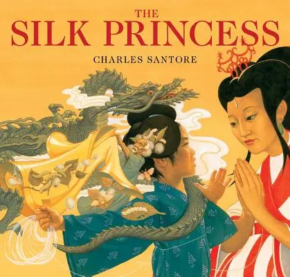 Hodvábna princezná: Klasické vydanie (ilustrácie) - The Silk Princess: The Classic Edition