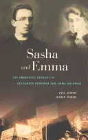 Saša a Ema: Anarchistická odysea Alexandra Berkmana a Emmy Goldmanovej - Sasha and Emma: The Anarchist Odyssey of Alexander Berkman and Emma Goldman