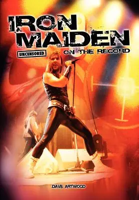 Iron Maiden - Bez cenzúry na nahrávke - Iron Maiden - Uncensored on the Record