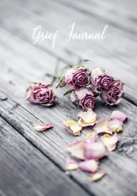 Denník smútku: Moja cesta smútkom - pracovný zošit na zotavenie zo smútku s podnetmi - Grief Journal: My Journey Through Grief - Grief Recovery Workbook with Prompts