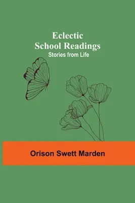 Eklektické školské čítanie: Príbehy zo života - Eclectic School Readings: Stories From Life
