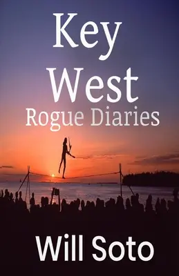 Denníky tuláka z Key Westu - Key West Rogue Diaries