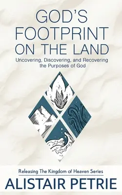 Božia stopa na zemi: Odkrývanie, objavovanie a obnovovanie Božích zámerov - God's Footprint on the Land: Uncovering, Discovering, and Recovering the Purposes of God