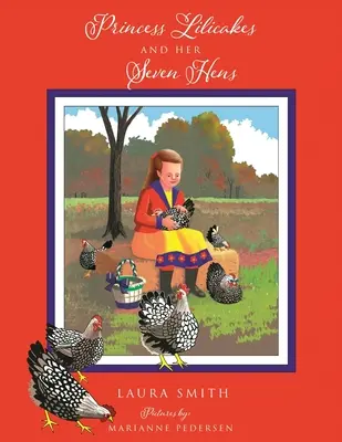 Princezná Lilicakes a jej sedem sliepok - Princess Lilicakes and Her Seven Hens