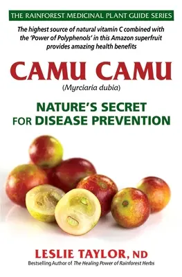 Camu Camu: Tajomstvo prírody na prevenciu chorôb - Camu Camu: Nature's Secret for Disease Prevention