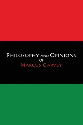 Filozofia a názory Marcusa Garveyho [zväzky I a II v jednom zväzku] - Philosophy and Opinions of Marcus Garvey [Volumes I & II in One Volume]