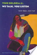 My hovoríme, vy počúvate: Nové kmene, nové územia - We Talk, You Listen: New Tribes, New Turf