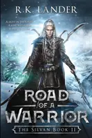 Cesta bojovníka: Silvánska kniha II - Road of a Warrior: The Silvan Book II
