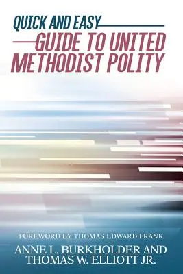 Rýchly a jednoduchý sprievodca politikou Spojených metodistov - Quick and Easy Guide to United Methodist Polity