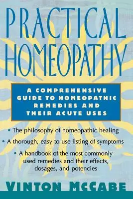 Praktická homeopatia: Praktická medicína: Komplexný sprievodca homeopatickými liekmi a ich akútnym použitím - Practical Homeopathy: A Comprehensive Guide to Homeopathic Remedies and Their Acute Uses