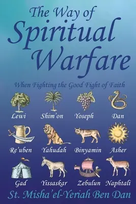 Cesta duchovného boja: Keď bojujeme dobrý boj viery - The Way of Spiritual Warfare: When Fighting the Good Fight of Faith
