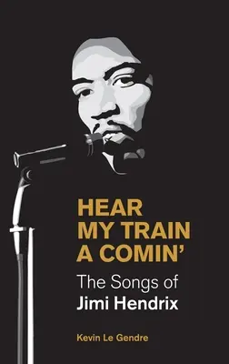 Počuť môj vlak prichádza: Songs of Jimi Hendrix - Hear My Train a Comin': The Songs of Jimi Hendrix