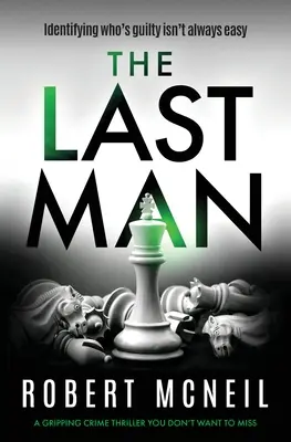 Posledný muž: Strhujúci kriminálny triler, ktorý si nesmiete nechať ujsť - The Last Man: A Gripping Crime Thriller You Don't Want to Miss