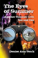 Oči leta: Ďalšie leto s Ianom a Dee - The Eyes of Summer: Another Summer with Ian and Dee