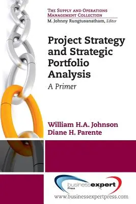 Projektová stratégia a strategické riadenie portfólia: Základné informácie o stratégii a strategickom plánovaní - Project Strategy and Strategic Portfolio Management: A Primer