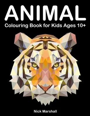 Zvieracie omaľovánky pre deti od 10 rokov: Polygónové omaľovánky s vlkom, žralokom, sovou, mačkou a psom - Animal Colouring Book for Kids Ages 10+: Polygon Colouring Book with Wolf, Shark, Owl, Cat and Dog