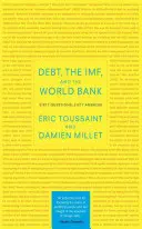 Dlh, Imf a Svetová banka: Šesťdesiat otázok, šesťdesiat odpovedí - Debt, the Imf, and the World Bank: Sixty Questions, Sixty Answers