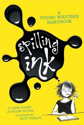 Rozlievanie atramentu: Príručka mladého spisovateľa - Spilling Ink: A Young Writer's Handbook