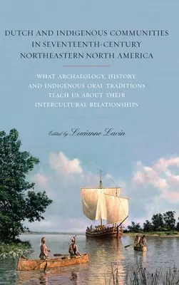 Holandské a domorodé komunity na severovýchode Severnej Ameriky v 17. storočí - Dutch and Indigenous Communities in Seventeenth-Century Northeastern North America