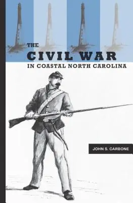 Občianska vojna na pobreží Severnej Karolíny - The Civil War in Coastal North Carolina
