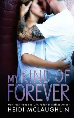 Môj druh večnosti - My Kind of Forever
