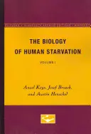 Biológia ľudského hladovania: I. diel - The Biology of Human Starvation: Volume I
