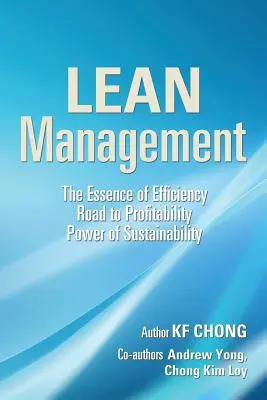Štíhly manažment: Podstata efektívnosti Cesta k ziskovosti Sila udržateľnosti - Lean Management: The Essence of Efficiency Road to Profitability Power of Sustainability