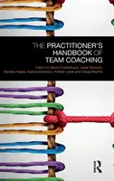 Príručka pre praktikov o tímovom koučovaní - The Practitioner's Handbook of Team Coaching