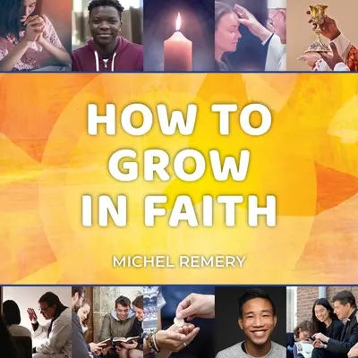 Ako rásť vo viere - How to Grow in Faith