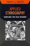 Aplikovaná etnografia: Pokyny pre terénny výskum - Applied Ethnography: Guidelines for Field Research