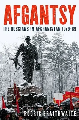 Afgantsy: Rusi v Afganistane v rokoch 1979 - 1989 - Afgantsy: The Russians in Afghanistan 1979-89