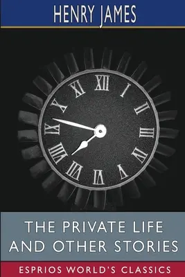 Súkromný život a iné príbehy (Esprios Classics) - The private life and Other Stories (Esprios Classics)