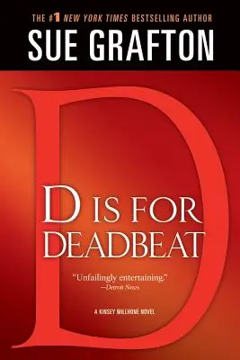 D is for Deadbeat (D ako Mŕtvoly): Záhada Kinsey Millhoneovej - D Is for Deadbeat: A Kinsey Millhone Mystery