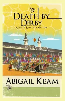 Death By Derby: Záhada Josiaha Reynoldsa - Death By Derby: A Josiah Reynolds Mystery