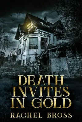 Smrť pozýva zlatom: Veľké tlačené vydanie - Death Invites In Gold: Large Print Edition