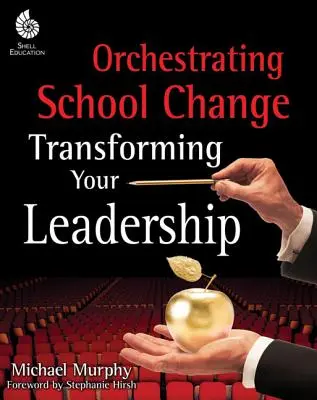 Organizovanie zmien v školách - Orchestrating School Change