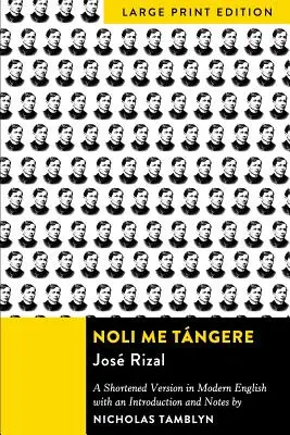 Noli Me Tngere: (Tangli Tangli): Skrátená verzia v modernej angličtine s úvodom a poznámkami - Noli Me Tngere: A Shortened Version in Modern English with an Introduction and Notes