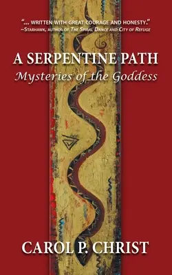 Hadovitá cesta: Záhady bohyne - A Serpentine Path: Mysteries of the Goddess