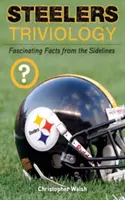 Oceliari Triviológia: Fascinujúce fakty zo zákulisia - Steelers Triviology: Fascinating Facts from the Sidelines