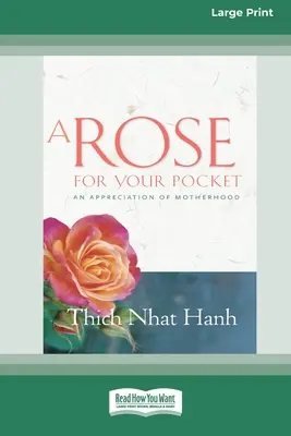 Ruža do vrecka: An Appreciation of Motherhood (16pt Large Print Edition) - A Rose for Your Pocket: An Appreciation of Motherhood (16pt Large Print Edition)