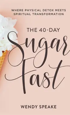 40-dňový pôst od cukru - 40-Day Sugar Fast