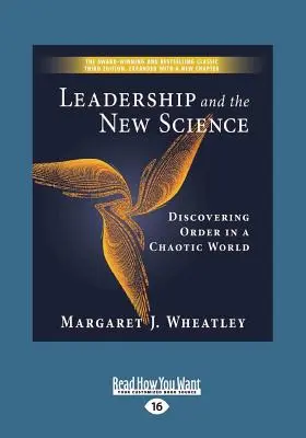 Vedenie a nová veda: (Large Print 16pt) - Leadership and the New Science: Discovering Order in a Chaotic World (Large Print 16pt)