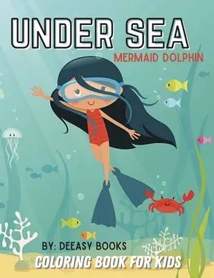 Podmorské maľovanky pre deti - Under Sea Coloring Book For Kids