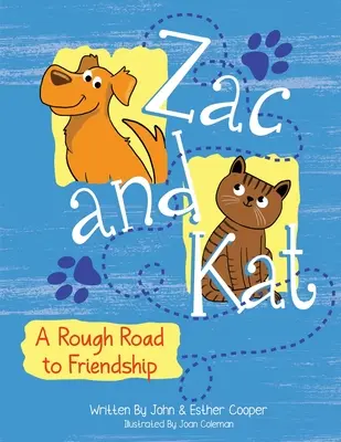Zac a Kat, drsná cesta k priateľstvu - Zac and Kat, A Rough Road to Friendship
