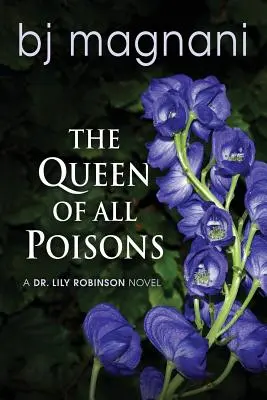 Kráľovná všetkých jedov - The Queen of all Poisons