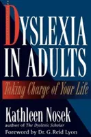 Dyslexia u dospelých: Prevziať zodpovednosť za svoj život - Dyslexia in Adults: Taking Charge of Your Life